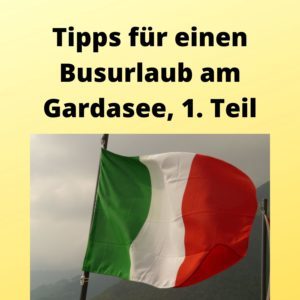 Tipps für einen Busurlaub am Gardasee, 1. Teil