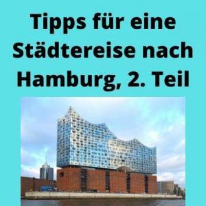 Tipps für eine Städtereise nach Hamburg, 2. Teil