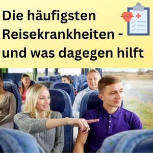 Die häufigsten Reisekrankheiten - und was dagegen hilft